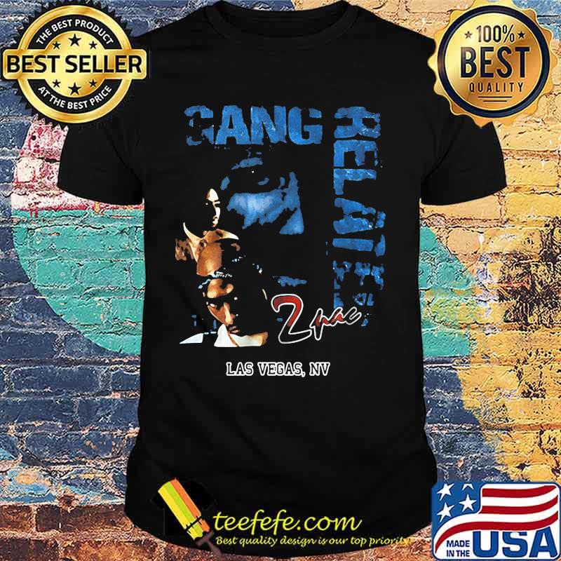 2pac rapper gang relaie las vegas nv shirt