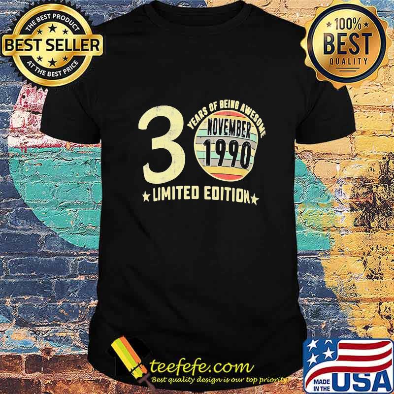 30 years of being awesome november 1990 limited edition vintage retro shirt 30 years of being awesome november 1990 limited edition vintage retro shirt