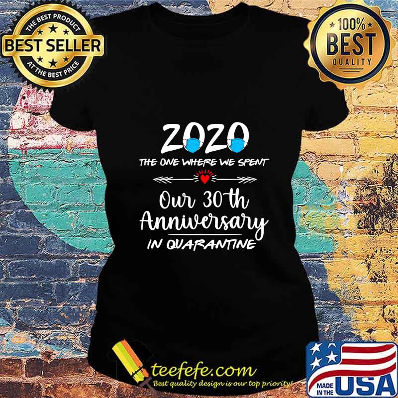 30th Wedding Anniversary Couples Him Her Quarantined 2020 T-Shirt Ladies tee 30th Wedding Anniversary Couples Him Her Quarantined 2020 T-Shirt Ladies tee