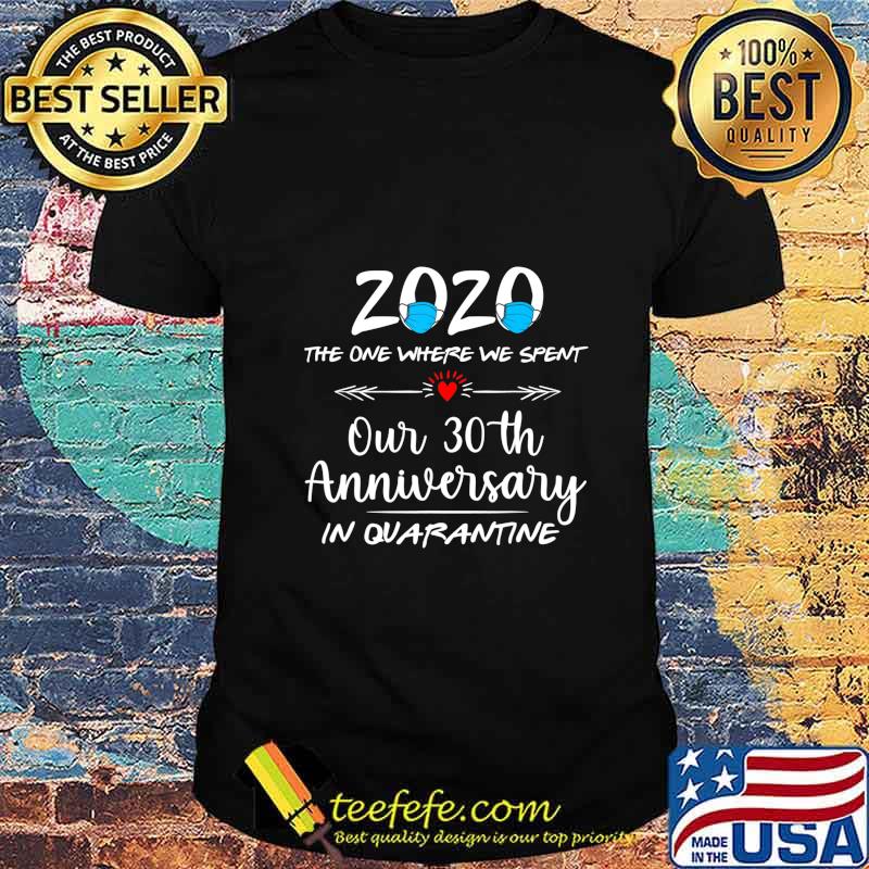 30th Wedding Anniversary Couples Him Her Quarantined 2020 T-Shirt 30th Wedding Anniversary Couples Him Her Quarantined 2020 T-Shirt