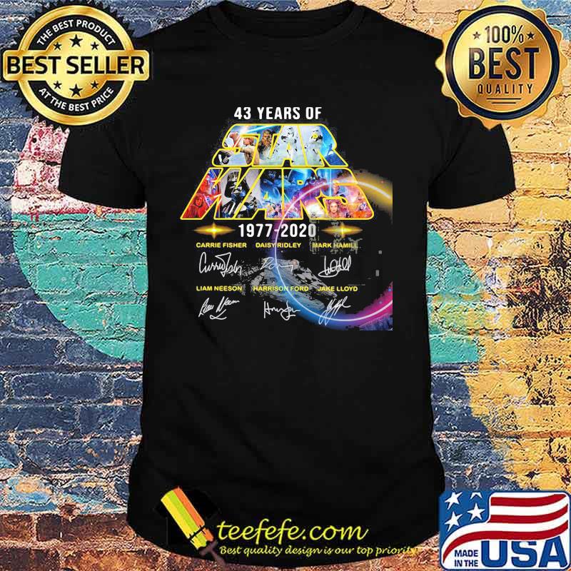 43 years of star wars 1977 2020 signatures shirt 43 years of star wars 1977 2020 signatures shirt