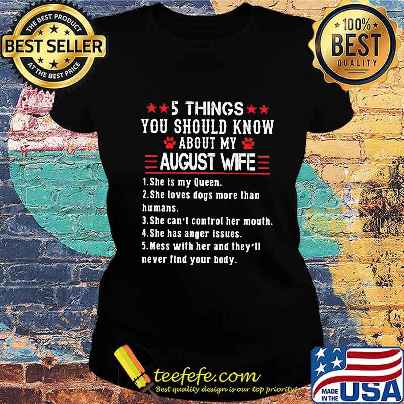 5 Things you should know about my august wife s Ladies tee 5 Things you should know about my august wife s Ladies tee