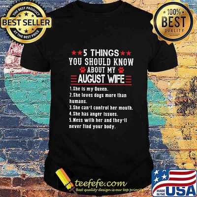 5 Things you should know about my august wife shirt