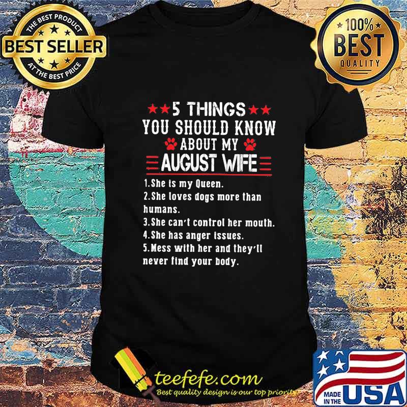 5 Things you should know about my august wife shirt