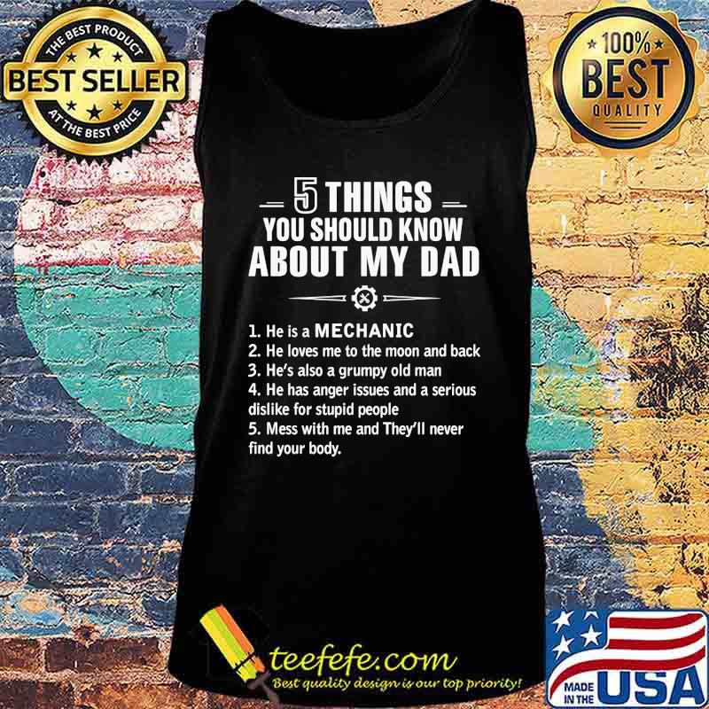 5 things you should know about my dad Mechanic s Tank top 5 things you should know about my dad Mechanic s Tank top