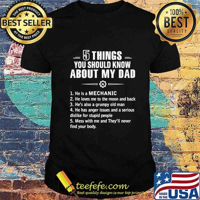 5 things you should know about my dad Mechanic shirt