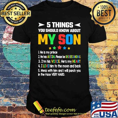 5 Things you should know about my son Autism shirt