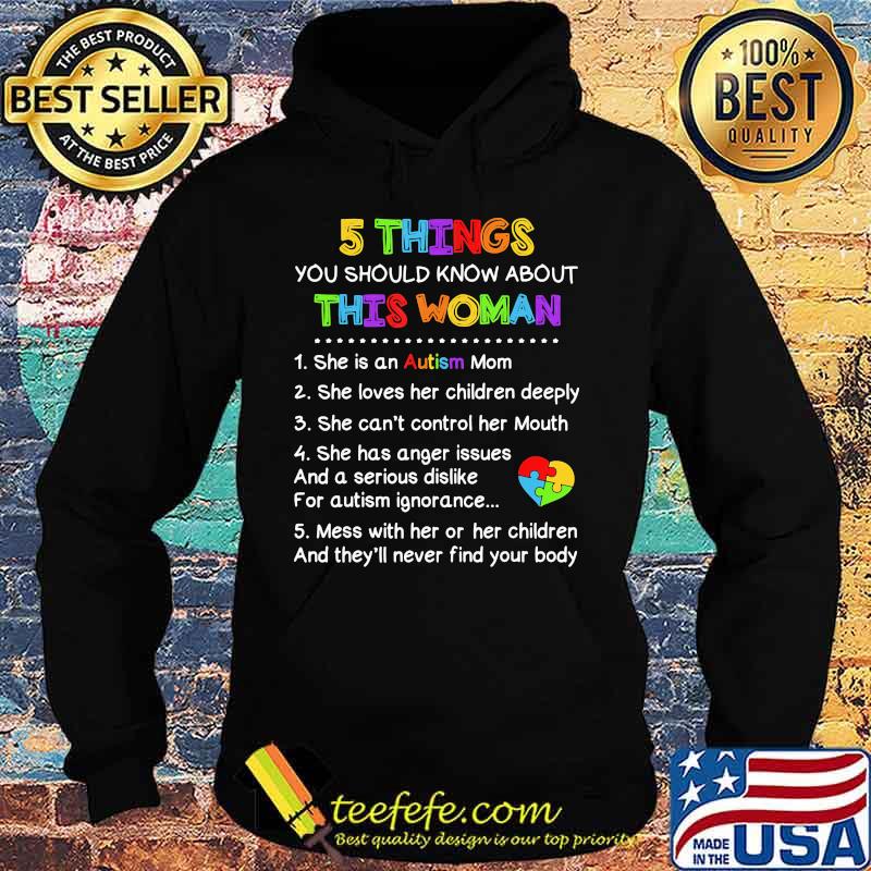 5 things you should know about this woman Autism s Hoodie 5 things you should know about this woman Autism s Hoodie