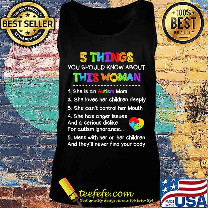 5 things you should know about this woman Autism s Tank top 5 things you should know about this woman Autism s Tank top