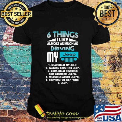 6 things i like almost as much as driving my staring at my talking about my looking at pictures and videos of websites about shopping for parts shirt