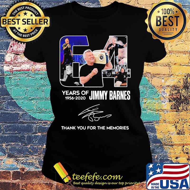 64 years of 1956 2020 jimmy barnes thank you for the memories signatures s Ladies tee 64 years of 1956 2020 jimmy barnes thank you for the memories signatures s Ladies tee