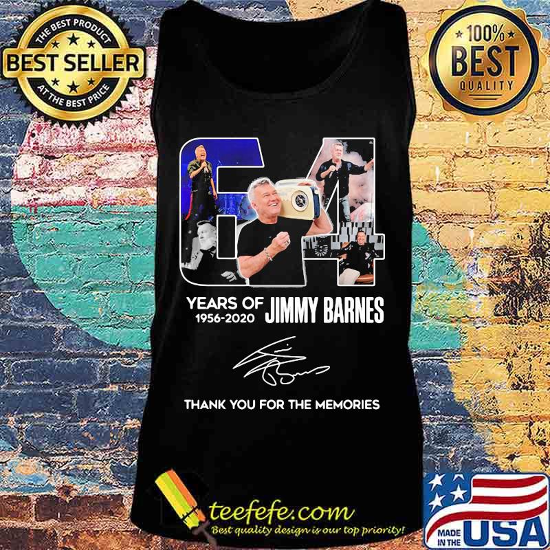 64 years of 1956 2020 jimmy barnes thank you for the memories signatures s Tank top 64 years of 1956 2020 jimmy barnes thank you for the memories signatures s Tank top