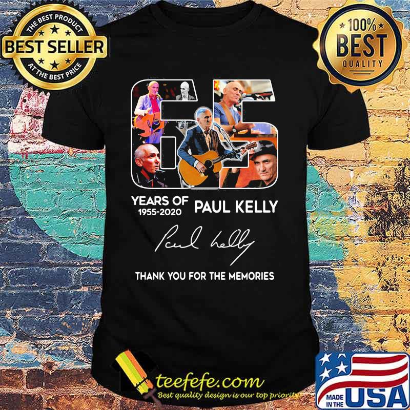 65 years of 1955 2020 paul kelly thank you for the memories signature shirt