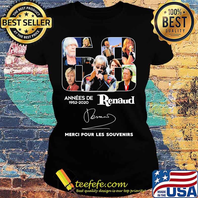 68 annees de 1952 2020 renaud merci pour les souvenirs signature s Ladies tee 68 annees de 1952 2020 renaud merci pour les souvenirs signature s Ladies tee