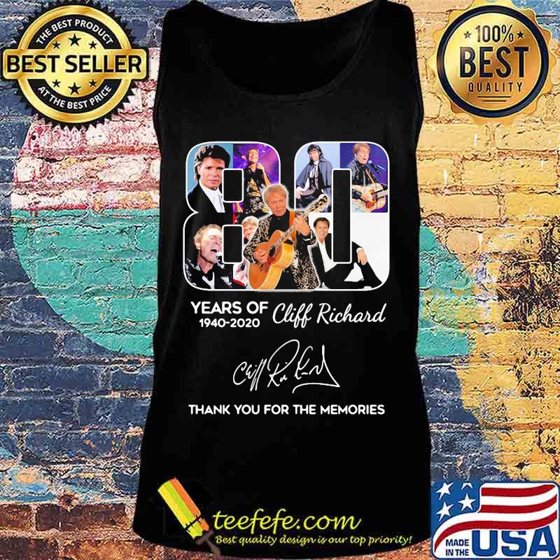 80 years of 1940 2020 cliff richard thank you for the memories signatures s Tank top 80 years of 1940 2020 cliff richard thank you for the memories signatures s Tank top