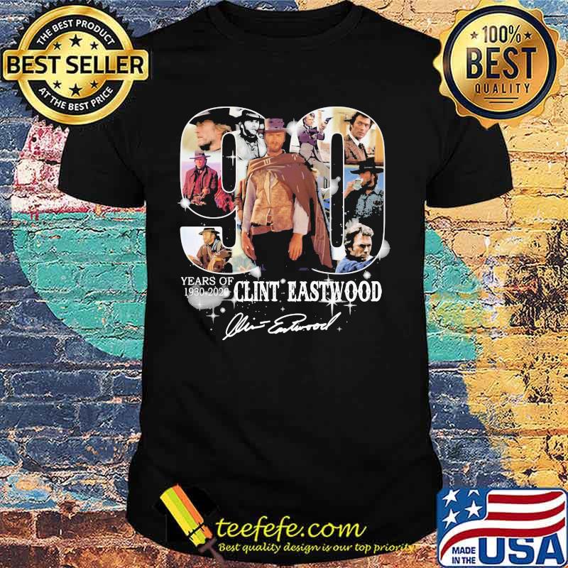 90 years of 1930 2020 clint eastwood signature shirt