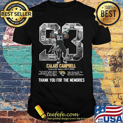 93 calais campbell 2017 2020 thank you for the memories signature shirt