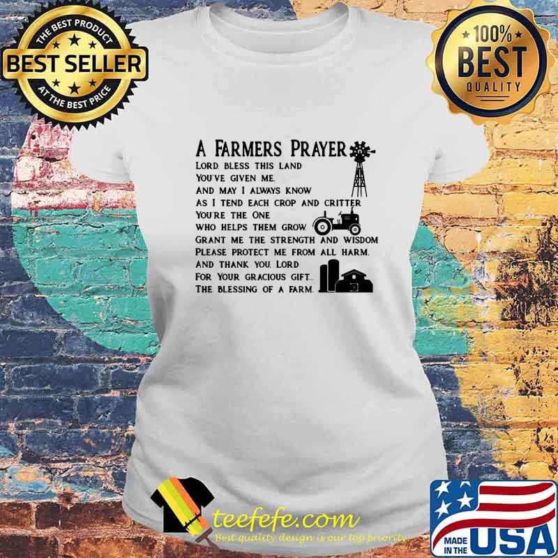 A Farmers Prayer The Blessing Of A Farm s Laides tee A Farmers Prayer The Blessing Of A Farm s Laides tee