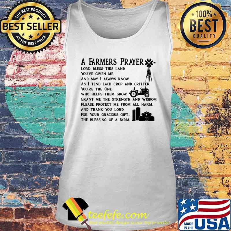 A Farmers Prayer The Blessing Of A Farm s Tank top A Farmers Prayer The Blessing Of A Farm s Tank top