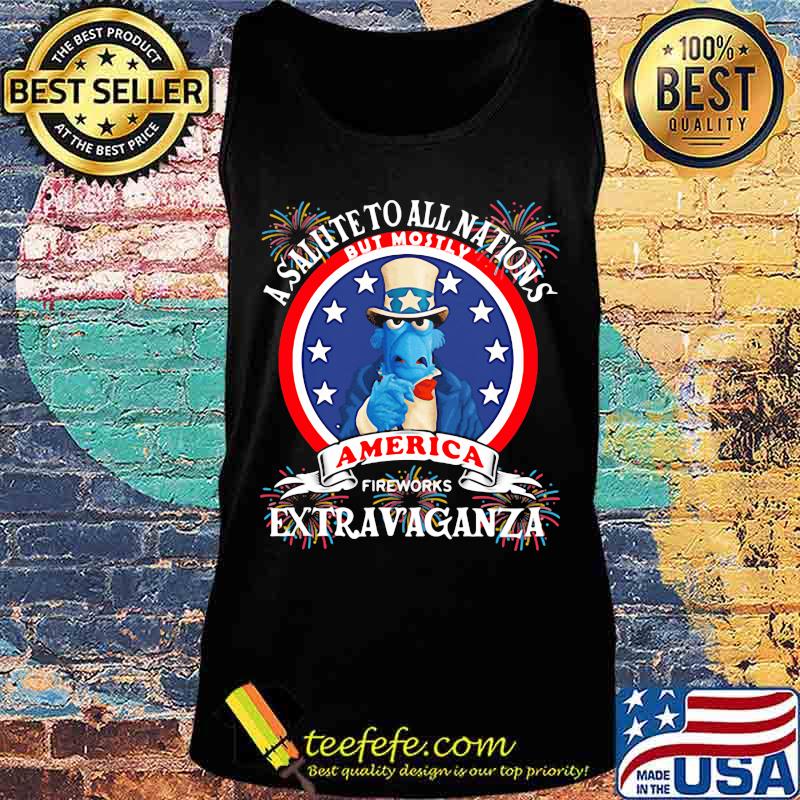 A salute to all nations but mostly america fireworks extravaganza independence day s Tank top A salute to all nations but mostly america fireworks extravaganza independence day s Tank top