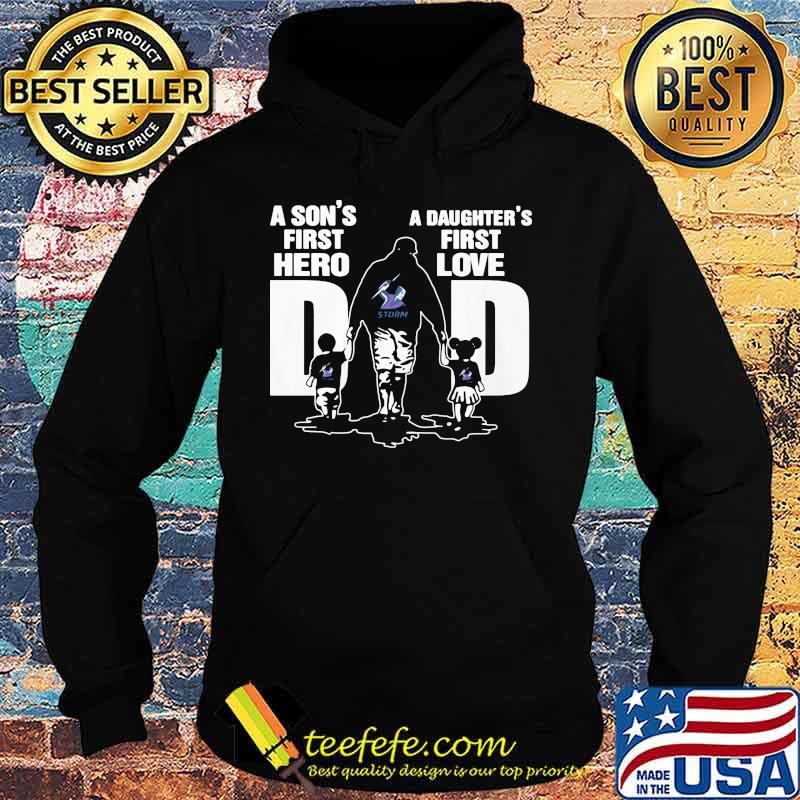 A son's first hero a daughter's first love dad storm happy father's day s Hoodie A son's first hero a daughter's first love dad storm happy father's day s Hoodie