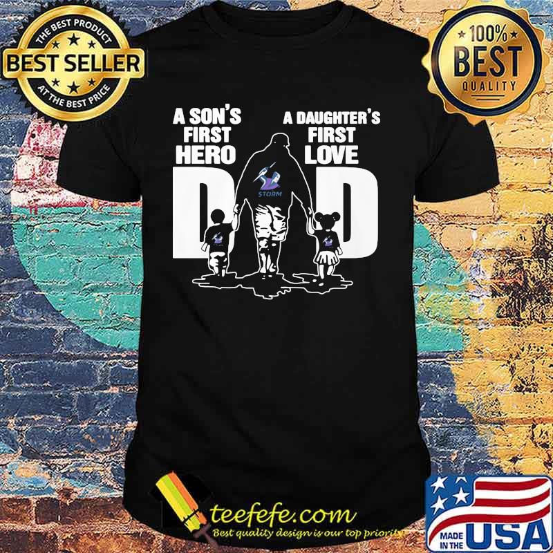 A son's first hero a daughter's first love dad storm happy father's day shirt A son's first hero a daughter's first love dad storm happy father's day shirt