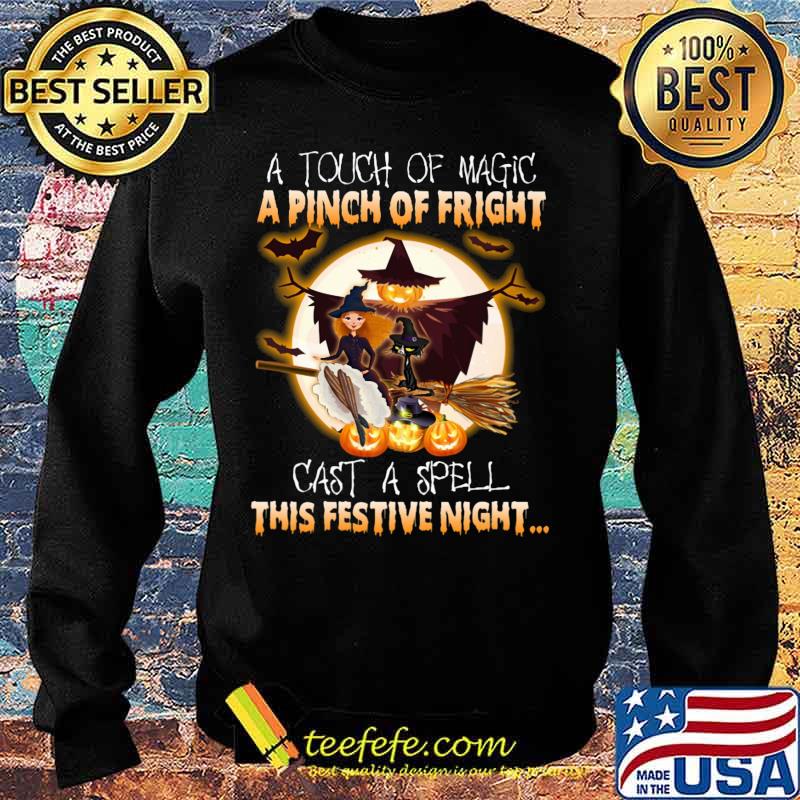 A touch of magic a pinch of fright cast a spell this festive night halloween s Sweater A touch of magic a pinch of fright cast a spell this festive night halloween s Sweater
