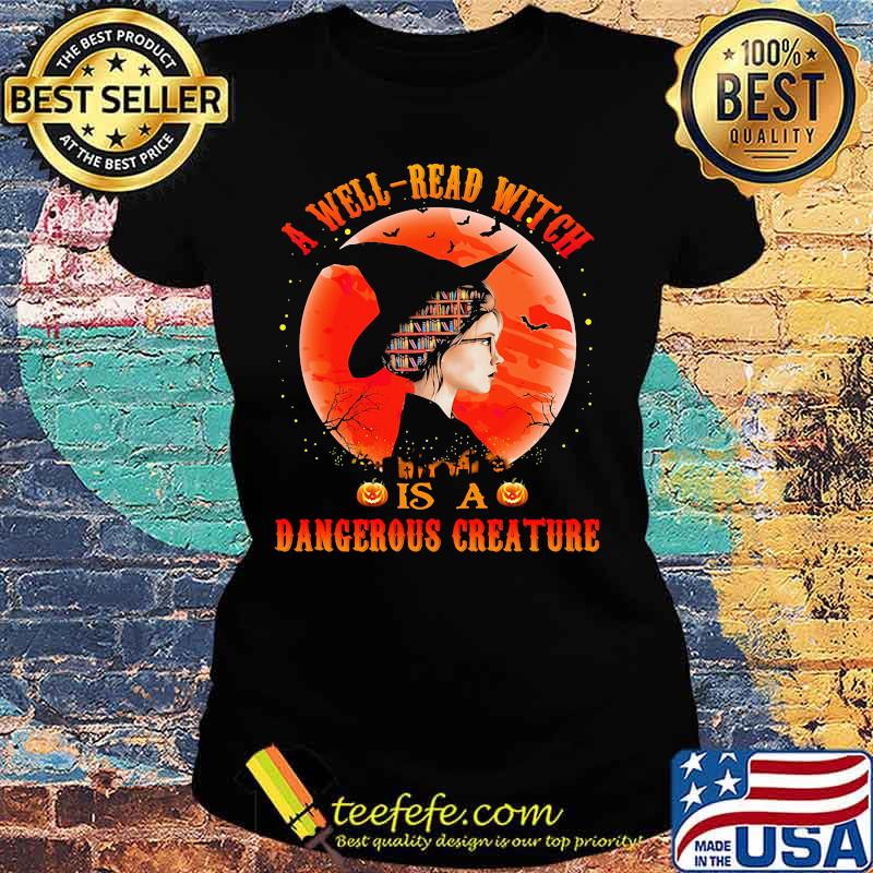 A well read witch is a dangerous creature sunset s Ladies tee A well read witch is a dangerous creature sunset s Ladies tee