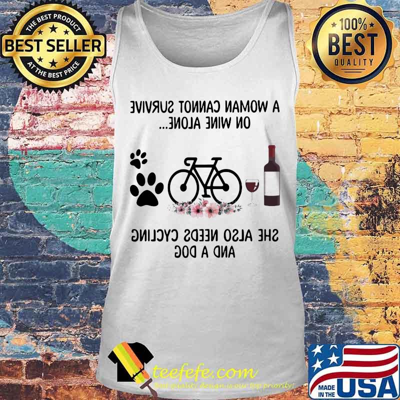 A woman cannot survive wine alone she also needs cycling and a paw dog flowers s Tank top A woman cannot survive wine alone she also needs cycling and a paw dog flowers s Tank top