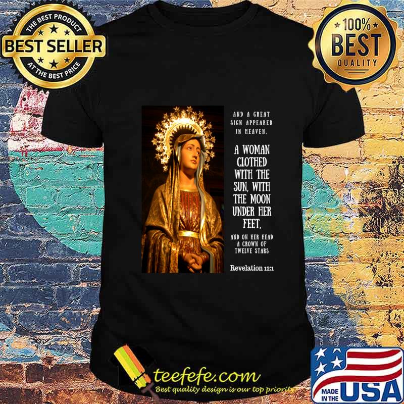 A Woman, Clothed with the Sun Shirt