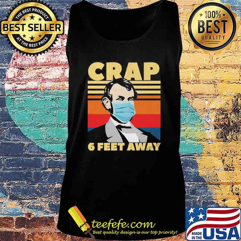 Abraham lincoln mask crap 6 feet away vintage retro s Tank top Abraham lincoln mask crap 6 feet away vintage retro s Tank top