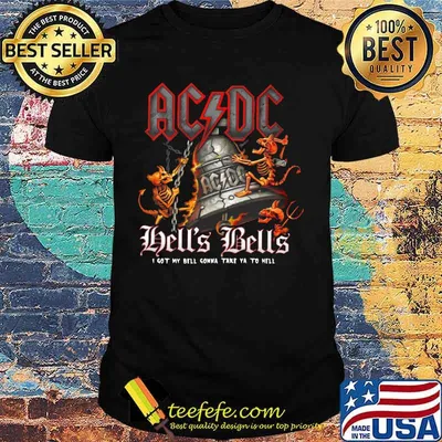 Acdc band hell's bells i got my bell gonna take ya to hell shirt