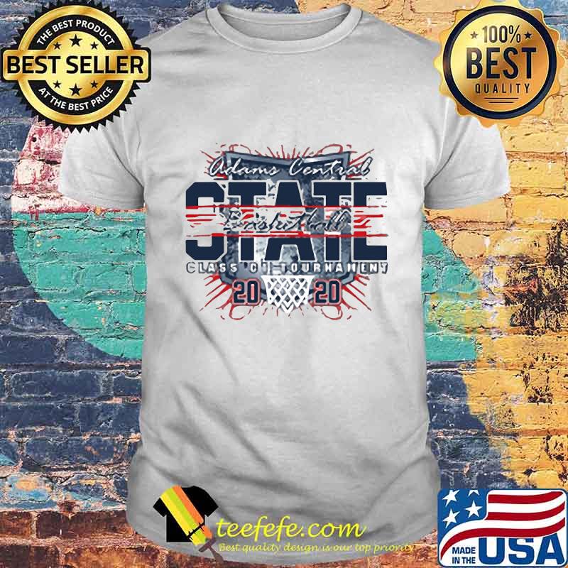 Adams central state basketball class of tourhahen 2020 shirt Adams central state basketball class of tourhahen 2020 shirt