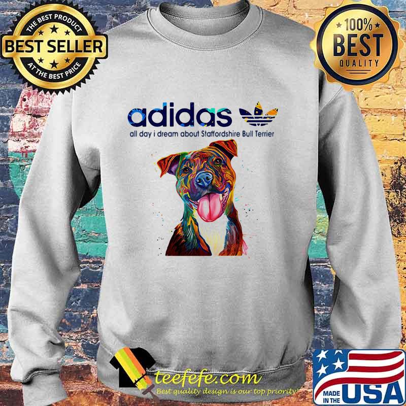 Adidas all day i dream about staffordshire bull terrier s Sweater Adidas all day i dream about staffordshire bull terrier s Sweater