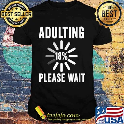 Adulting Please Wait 18th Birthday Party 18 Years Old Shirt