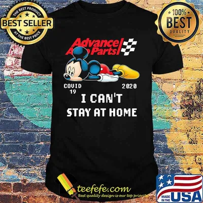 Advance auto parts mickey mouse covid-19 2020 i can't stay at home shirt
