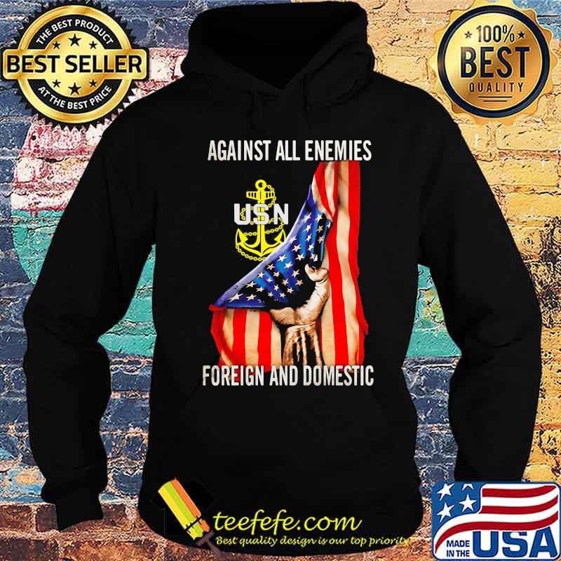 Against all enemies foreign and domestic american flag independence day s Hoodie Against all enemies foreign and domestic american flag independence day s Hoodie