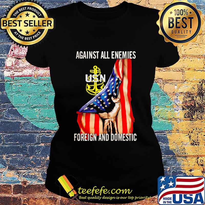 Against all enemies foreign and domestic american flag independence day s Ladies tee Against all enemies foreign and domestic american flag independence day s Ladies tee