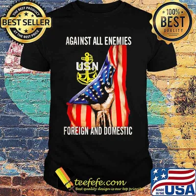 Against all enemies foreign and domestic american flag independence day shirt