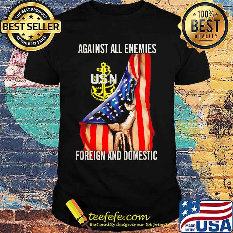 Against all enemies foreign and domestic american flag independence day shirt Against all enemies foreign and domestic american flag independence day shirt