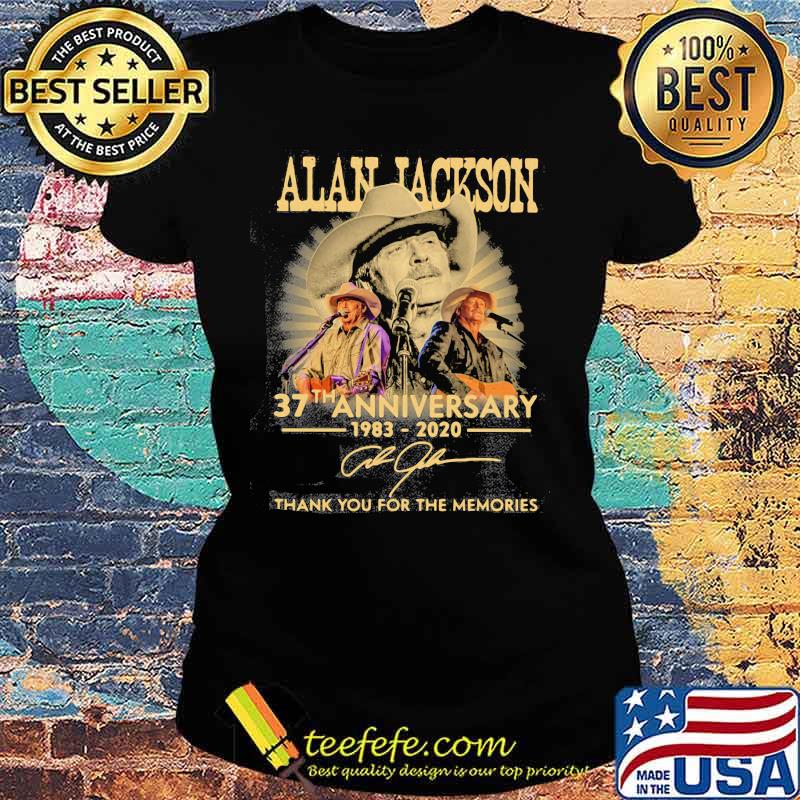 Alan jackson 37th anniversary 1983 2020 thank you for the memories signature s Ladies tee Alan jackson 37th anniversary 1983 2020 thank you for the memories signature s Ladies tee