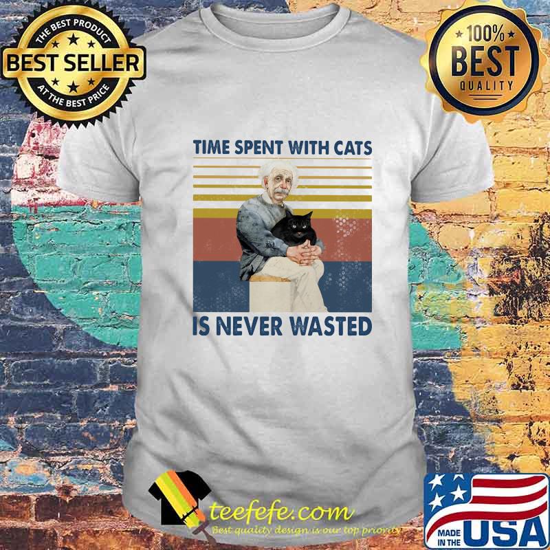 Albert einstein time spent with cats is never wasted vintage retro shirt Albert einstein time spent with cats is never wasted vintage retro shirt