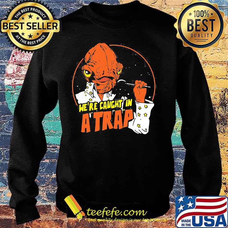 Alien we're caught in a trap s Sweater Alien we're caught in a trap s Sweater