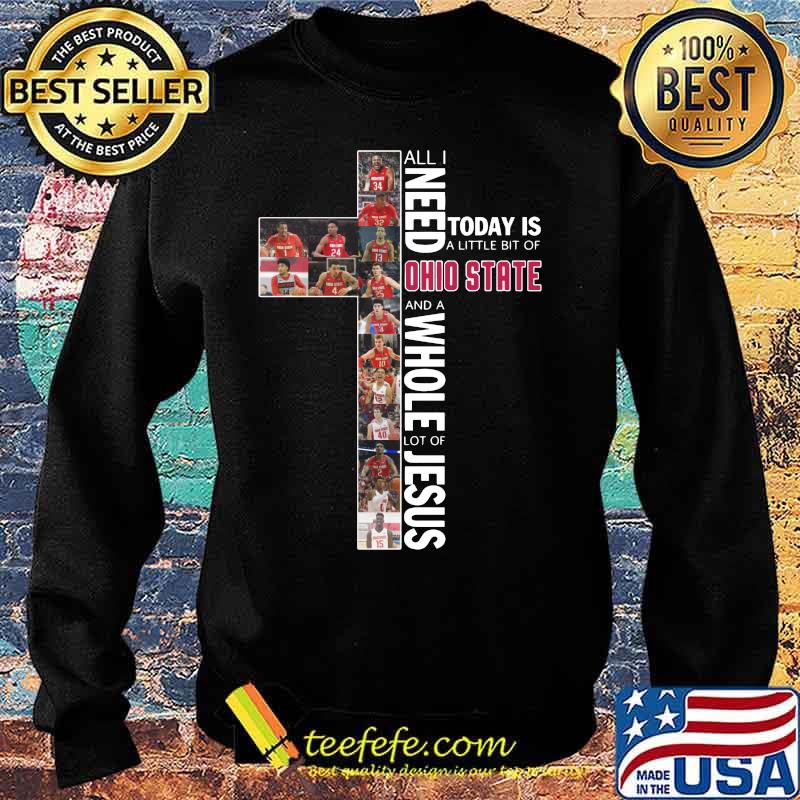 All i need today is a little bit of ohio state buckeyes and a whole lot of jesus s Sweater All i need today is a little bit of ohio state buckeyes and a whole lot of jesus s Sweater