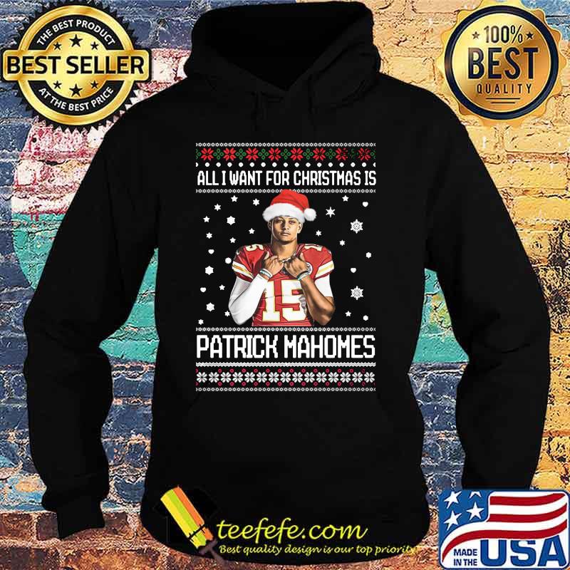 All i want for christmas patrick mahomes ugly s Hoodie All i want for christmas patrick mahomes ugly s Hoodie