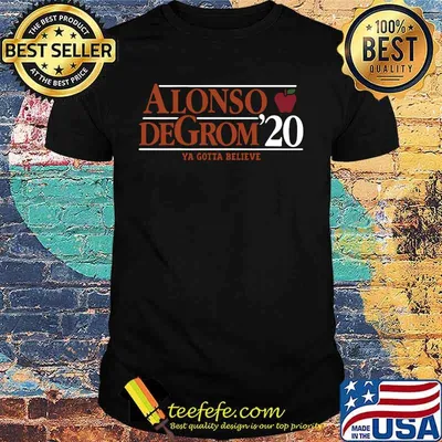 Alonso degrom 2020 ya gotta believe apple shirt