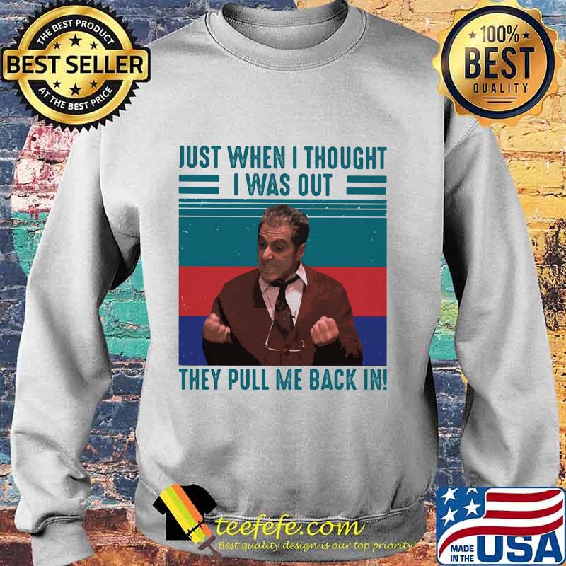 Altobello Conspiracy Just when I thought I was out They pull me back in Vintage retro s Sweater Altobello Conspiracy Just when I thought I was out They pull me back in Vintage retro s Sweater