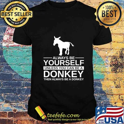 Always Be Yourself Donkey Gift For Men Women Jackass Mule Premium T-Shirt