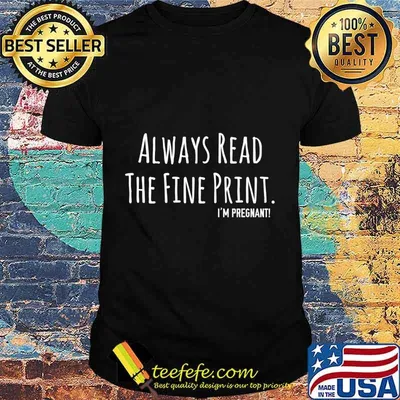 Always Read The Fine Print I'm Pregnant Announcement Premium T-Shirt