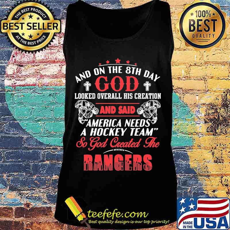 And on the 8th day looked over all his creation america needs a hockey team so god created the new york yankees s Tank top And on the 8th day looked over all his creation america needs a hockey team so god created the new york yankees s Tank top